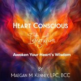 Heart-Conscious Integration (eBook, ePUB) Heart-Conscious Integration (eBook, ePUB)