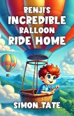 Benji's Incredible Balloon Ride Home (eBook, ePUB)