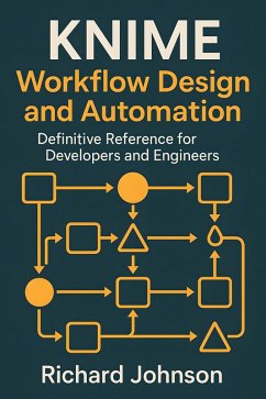KNIME Workflow Design and Automation (eBook, ePUB) - Johnson, Richard