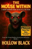 The Mouse Within: A Short Horror Story to Read in the Dark (Bedtime Stories from Hell, #1) (eBook, ePUB)
