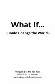 What If... I Could Change the World? (eBook, ePUB)