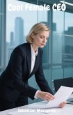 Cool Female CEO (eBook, ePUB)