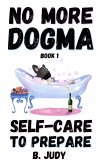 Self-Care to Prepare (No More Dogma, #1) (eBook, ePUB)