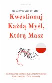 Kwestionuj Kazda Mysl, Która Masz (eBook, ePUB)
