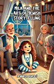 Mila and the Art of Jewish Storytelling (eBook, ePUB) Mila and the Art of Jewish Storytelling (eBook, ePUB)