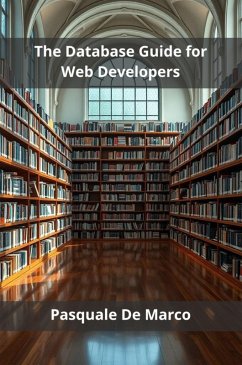 The Database Guide for Web Developers (eBook, ePUB) - de Marco, Pasquale