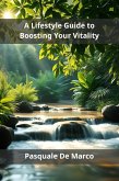 A Lifestyle Guide to Boosting Your Vitality (eBook, ePUB)