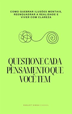 Cover Questione Cada Pensamento que Você Tem (eBook, ePUB)