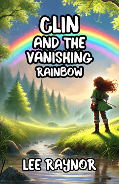 Cover Clin and the Vanishing Rainbow (eBook, ePUB)