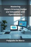 Mastering Object-Oriented Design and Simulation with OpenModelica (eBook, ePUB)