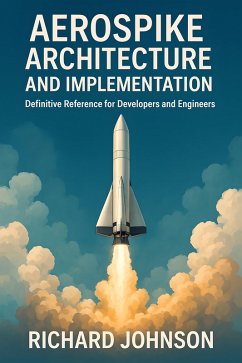 Cover Aerospike Architecture and Implementation (eBook, ePUB)