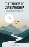 The 7 Habits of Zen Leadership (eBook, ePUB)