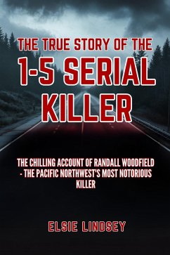Cover The True Story Of The I-5 Serial Killer (eBook, ePUB)