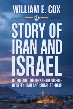 Story of Iran and Israel (eBook, ePUB) - E. Cox, William