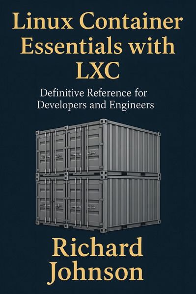 Linux Container Essentials with LXC (eBook, ePUB) Linux Container Essentials with LXC (eBook, ePUB)