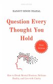 Question Every Thought You Hold (eBook, ePUB)