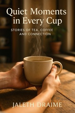 Cover Quiet Moments in Every Cup (eBook, ePUB)