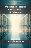 Understanding Modern Web Application Architecture (eBook, ePUB)