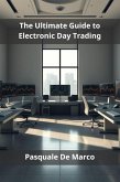 The Ultimate Guide to Electronic Day Trading (eBook, ePUB)