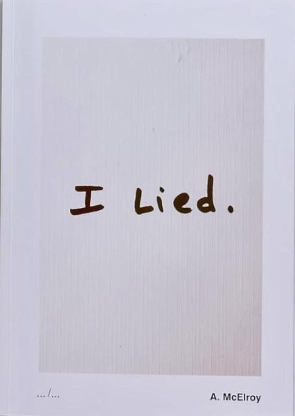 I lied