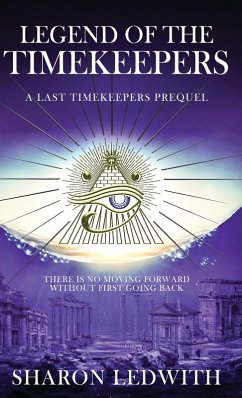 Legend of the Timekeepers - Ledwith, Sharon