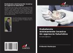 Endodonzia minimamente invasiva Un approccio futuristico Endodonzia minimamente invasiva Un approccio futuristico