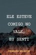 Ele Esteve Comigo No Vale, Eu Senti - Bild 1