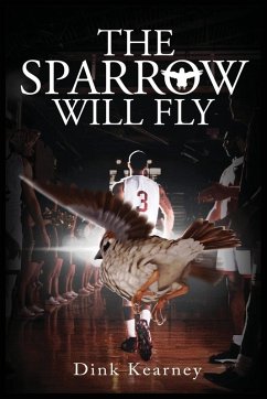 The Sparrow Will Fly - Kearney, Dink
