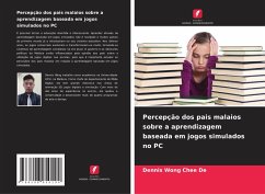 Percepção dos pais malaios sobre a aprendizagem baseada em jogos simulados no PC - Chee De, Dennis Wong