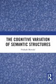 The Cognitive Variation of Semantic Structures The Cognitive Variation of Semantic Structures