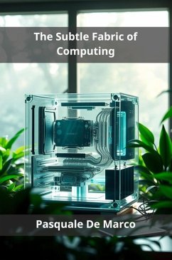 The Subtle Fabric of Computing (eBook, ePUB) - de Marco, Pasquale