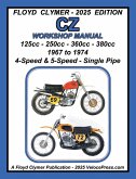 CZ 125cc - 250cc - 360cc - 380cc WORKSHOP MANUAL 1967-1974 SINGLE EXHAUST CZ 125cc - 250cc - 360cc - 380cc WORKSHOP MANUAL 1967-1974 SINGLE EXHAUST