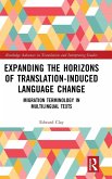 Expanding the Horizons of Translation-Induced Language Change Expanding the Horizons of Translation-Induced Language Change