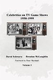 Celebrities on TV Game Shows 1950-1999 Volume 1 Celebrities on TV Game Shows 1950-1999 Volume 1