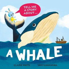 Tell Me a Story About: A Whale Cover Tell Me a Story About: A Whale