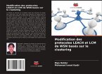 Modification des protocoles LEACH et LCM de WSN basés sur le clustering