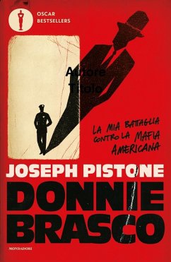 Donnie Brasco. La mia battaglia contro la mafia americana Cover Donnie Brasco. La mia battaglia contro la mafia americana