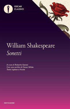 Sonetti. Con uno scritto di Oscar Wilde. Testo inglese a fronte - Shakespeare, William