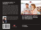 Le changement radical : les applications d'achat sur smartphone Le changement radical : les applications d'achat sur smartphone