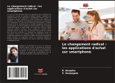 Le changement radical : les applications d'achat sur smartphone Le changement radical : les applications d'achat sur smartphone