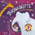 Buonanotte a tutti i bambini. Pop up della buonanotte