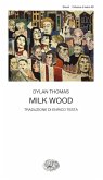 Milk Wood Milk Wood