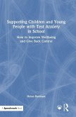 Supporting Children and Young People with Test Anxiety in School Supporting Children and Young People with Test Anxiety in School