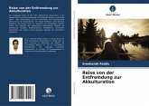 Reise von der Entfremdung zur Akkulturation