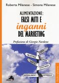 Alimentazione: falsi miti e inganni del marketing Alimentazione: falsi miti e inganni del marketing