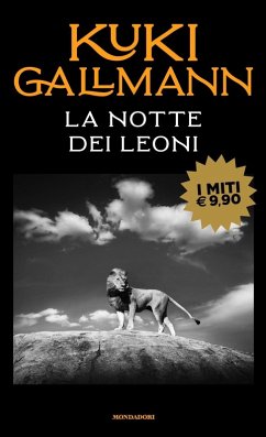 La notte dei leoni - Gallmann, Kuki