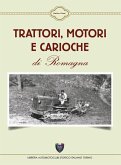 Trattori, motori e carioche di Romagna Trattori, motori e carioche di Romagna