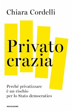 Cover Privatocrazia. Perché privatizzare è un rischio per lo Stato moderno