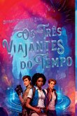 Os Três Viajantes Do Tempo
