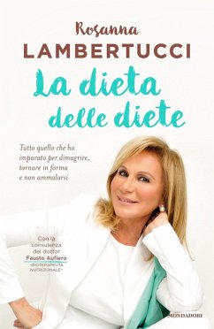 Cover La dieta delle diete. Tutto quello che ho imparato per dimagrire, tornare in forma e non ammalarsi